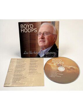Boyd Hoops Live Like There Is No Tomorrow CD Religious Indie 2015